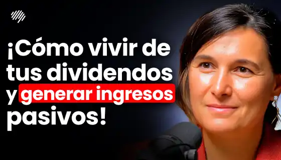 ¡MANUAL para VIVIR de tus INVERSIONES y Generar RENTAS PASIVAS! – Andrea Redondo